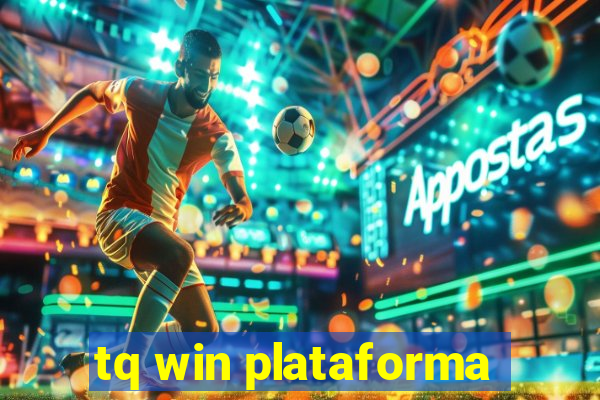 tq win plataforma